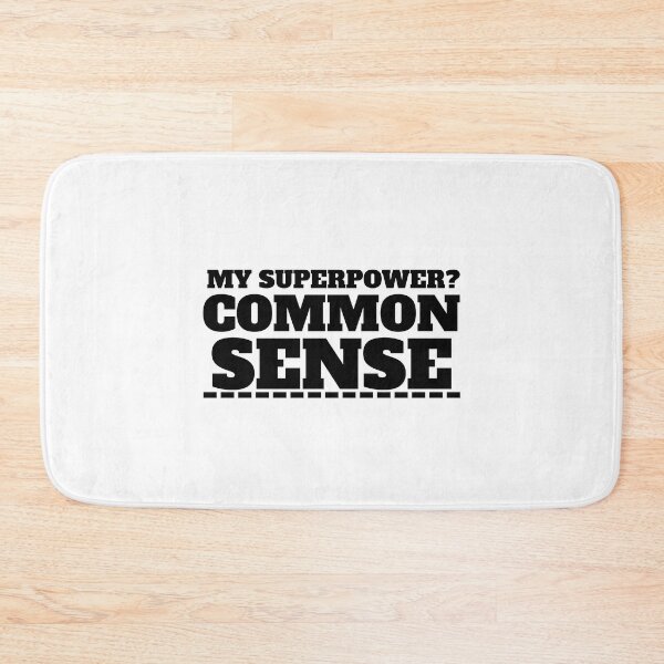 Item preview, My Superpower? Common Sense designed and sold by OutcastBrain.