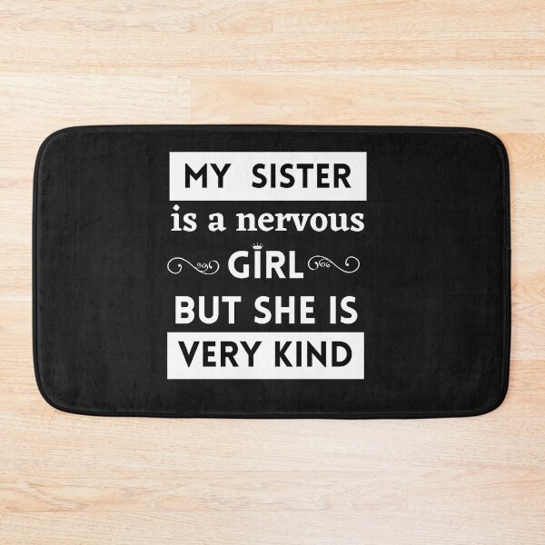 Item preview, My Sister is a Nervous Girl But She is Very Kind designed and sold by behappysiempre.