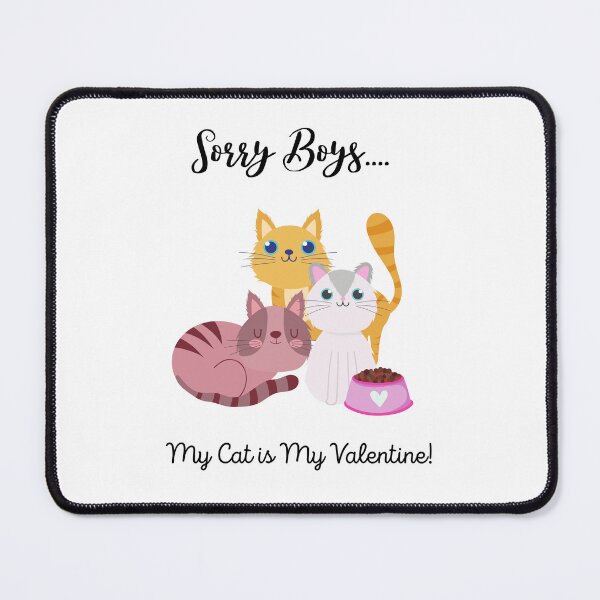 Item preview, Sorry Boys My Cat is My Valentine, Valentines Day T-Shirt Gift designed and sold by VG14.