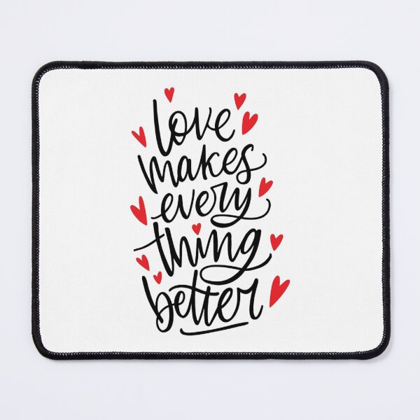 Item preview, Love Makes Everything Better designed and sold by WeTrieditatHome.