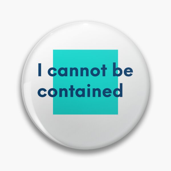 Item preview, i cannot be contained  designed and sold by cluelesspaula.