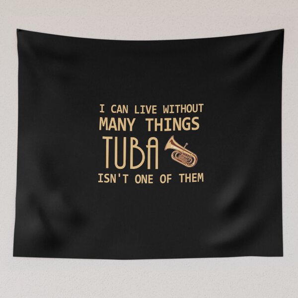 Item preview, Tuba Player Gift, can't live without tuba tubaist Funny Musician  Band Gift  Funny Rude Offensive saying, designed and sold by joygift369.
