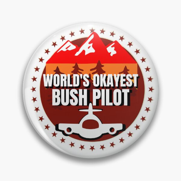 Item preview, World’s Okayest Bush Pilot designed and sold by TheAviatorClub.