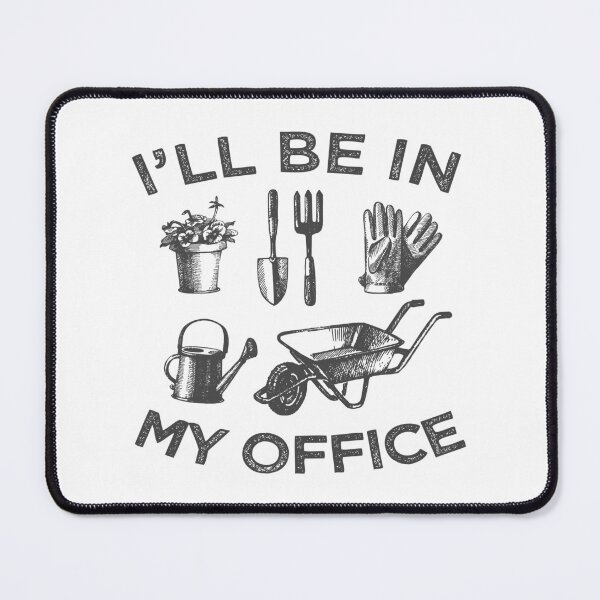 Item preview, I'll Be In My Office, Vintage Gardening Gift For Gardening Lover designed and sold by SaliDesigner.