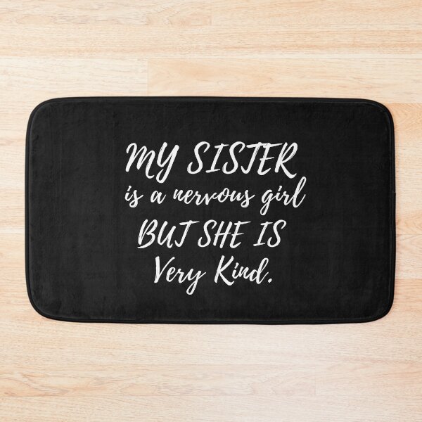 Item preview, My Sister is a Nervous Girl But She is Very Kind designed and sold by behappysiempre.