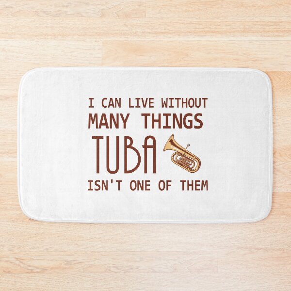 Item preview, Tuba Player Gift, can't live without tuba tubaist Funny Musician Band Gift Funny Rude Offensive saying designed and sold by joygift369.