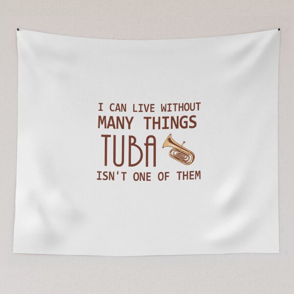 Item preview, Tuba Player Gift, can't live without tuba tubaist Funny Musician Band Gift Funny Rude Offensive saying designed and sold by joygift369.