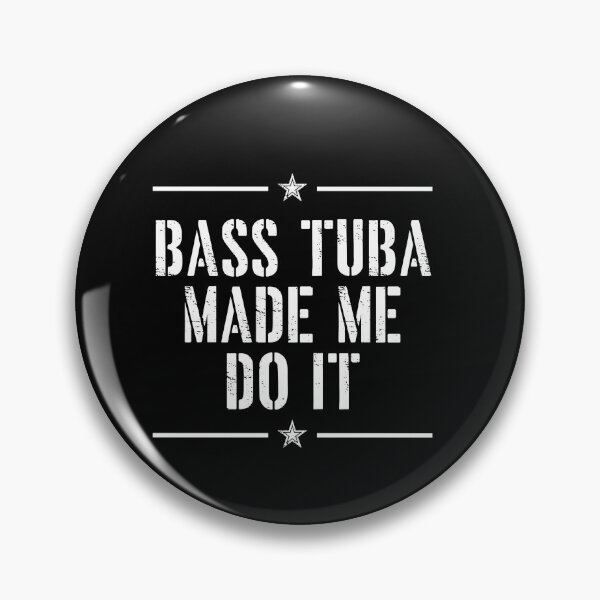 Item preview, Tuba Player Gift, bass tuba made me do it tubaist Funny Musician  Band Gift  Funny Rude Offensive saying, designed and sold by joygift369.