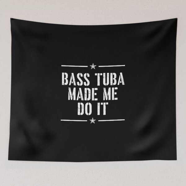 Item preview, Tuba Player Gift, bass tuba made me do it tubaist Funny Musician  Band Gift  Funny Rude Offensive saying, designed and sold by joygift369.