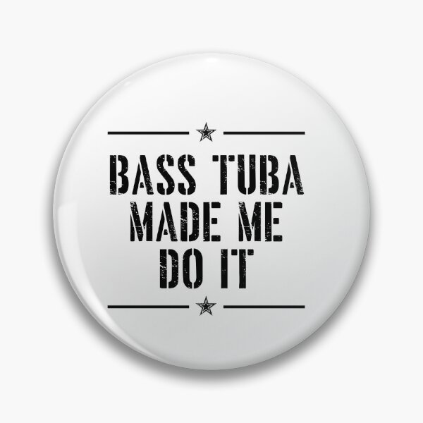 Item preview, Tuba Player Gift, bass tuba made me do it tubaist Funny Musician  Band Gift  Funny Rude Offensive saying, designed and sold by joygift369.