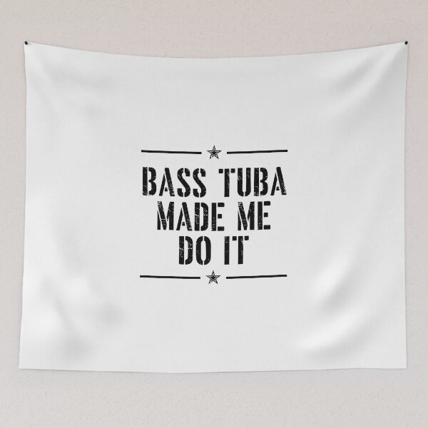 Item preview, Tuba Player Gift, bass tuba made me do it tubaist Funny Musician  Band Gift  Funny Rude Offensive saying, designed and sold by joygift369.