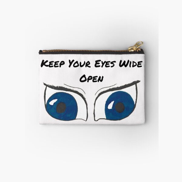 Item preview, Keep Your Eyes Wide Open designed and sold by Cora Gregory.