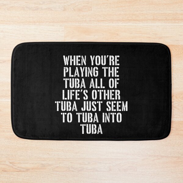 Item preview, Tuba Player Gift, When You're Playing Tuba  tubaist Funny Musician  Band Gift  Funny Rude Offensive saying, designed and sold by joygift369.