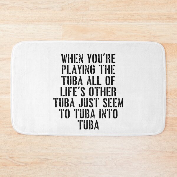 Item preview, Tuba Player Gift, When You're Playing Tuba  tubaist Funny Musician  Band Gift  Funny Rude Offensive saying, designed and sold by joygift369.