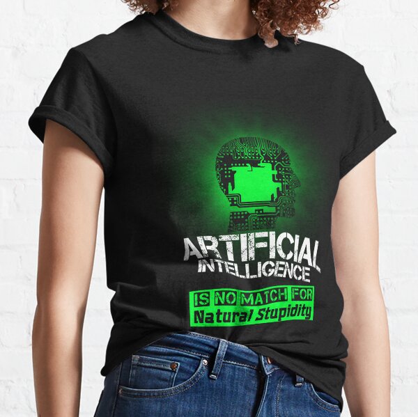 Item preview, Funny Artificial Intelligence no Match for Natural Stupidity designed and sold by geeklingo.