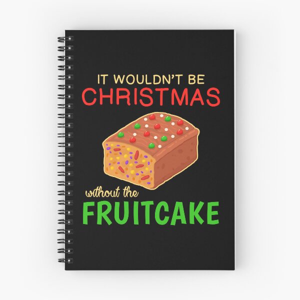 Item preview, Funny It Wouldn’t Be Christmas Fruitcake graphic designed and sold by jakehughes2015.