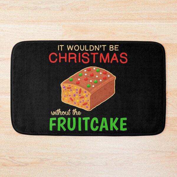 Item preview, Funny It Wouldn’t Be Christmas Fruitcake graphic designed and sold by jakehughes2015.