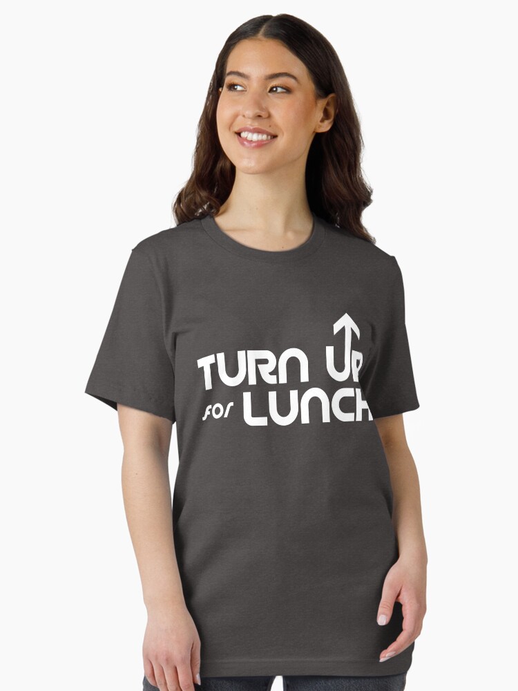 Thumbnail 2 of 7, Essential T-Shirt, Turn Up For Lunch designed and sold by DJALCHEMY.