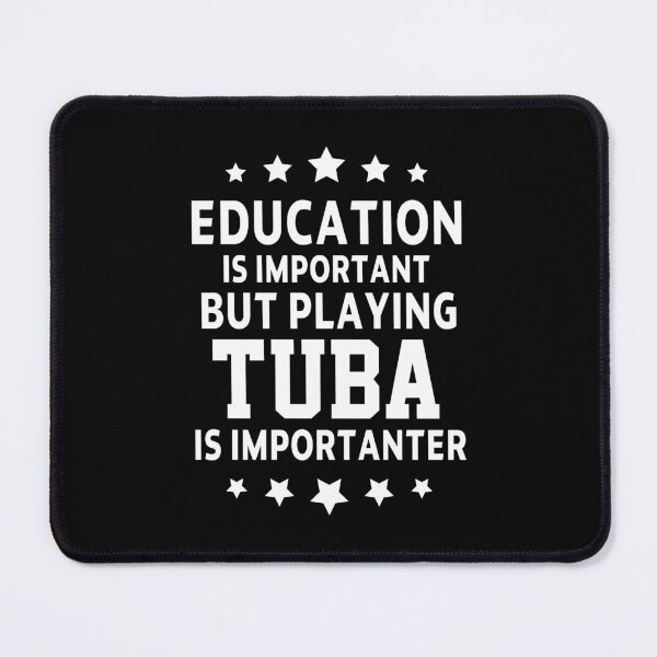 Item preview, Copy of Tuba Player Gift, education is important but playing the tuba is importanter tubaist Funny Musician Band Gift Funny Rude Offensive saying, designed and sold by joygift369.