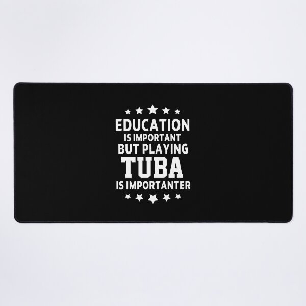 Item preview, Copy of Tuba Player Gift, education is important but playing the tuba is importanter tubaist Funny Musician Band Gift Funny Rude Offensive saying, designed and sold by joygift369.