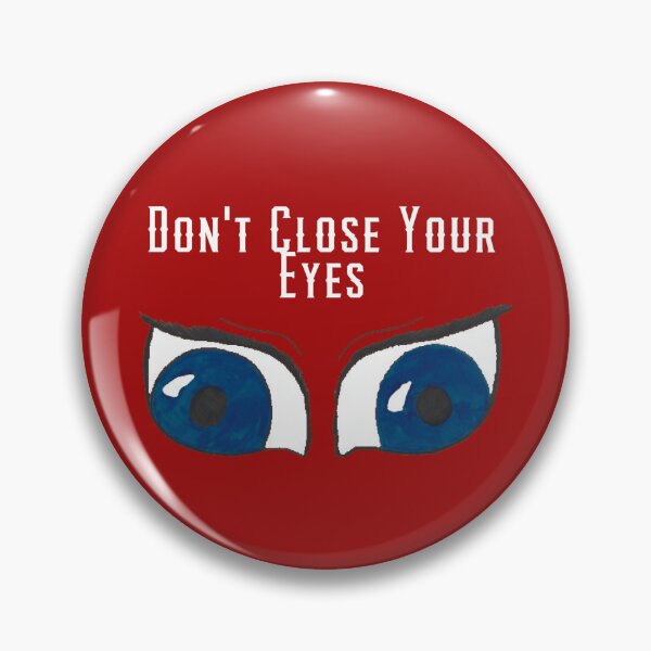 Item preview, Dont Close Your Eyes white text designed and sold by Cora Gregory.