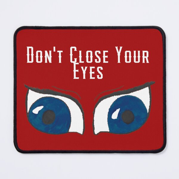 Item preview, Dont Close Your Eyes white text designed and sold by Cora Gregory.