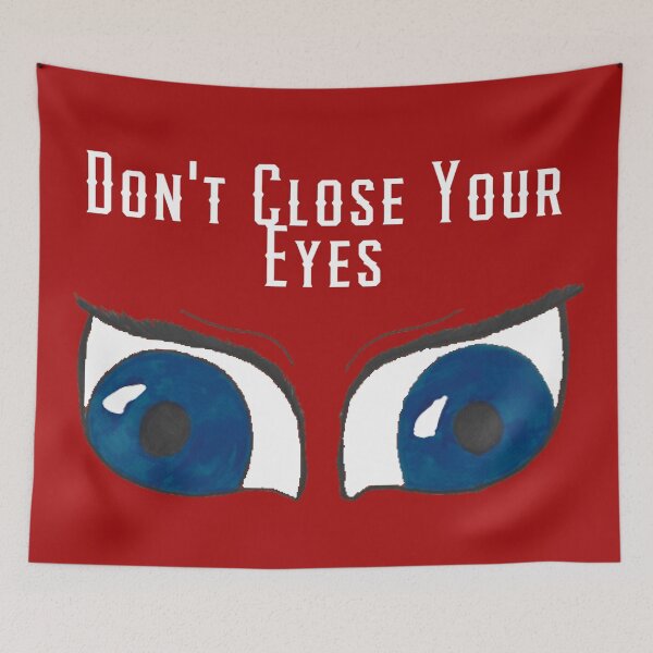 Item preview, Dont Close Your Eyes white text designed and sold by Cora Gregory.