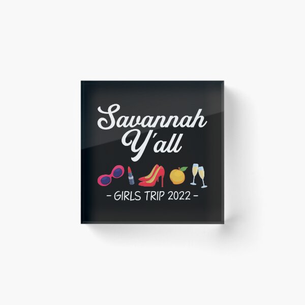 Item preview, Funny Bachelorette Yall Savannah Girls Trip 2022 graphic designed and sold by jakehughes2015.