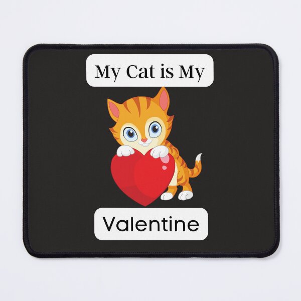 Item preview, My Cat is My Valentine, Valentines Day T-Shirt Gift designed and sold by VG14.