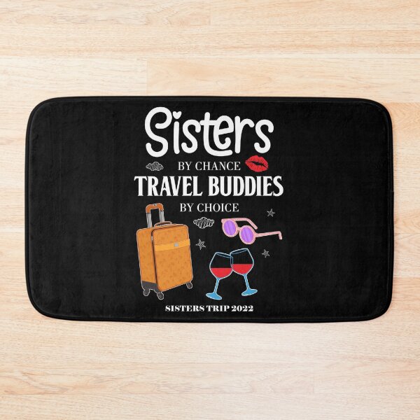 Item preview, Travel Buddies Girls Vacation Sisters Trip 2022 design designed and sold by jakehughes2015.