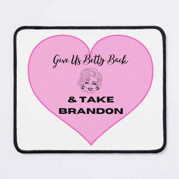 Item preview, Give us Betty Back and Take Brandon designed and sold by Tassie-Tiger.