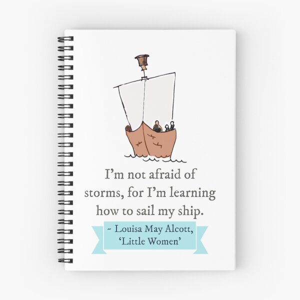 Item preview, Little Women Quote, I'm Not Afraid of Storms For I'm Learning How To Sail My Ship designed and sold by IceCreamMuseum.