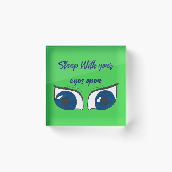 Item preview, sleep with your eyes open blue text designed and sold by Cora Gregory.