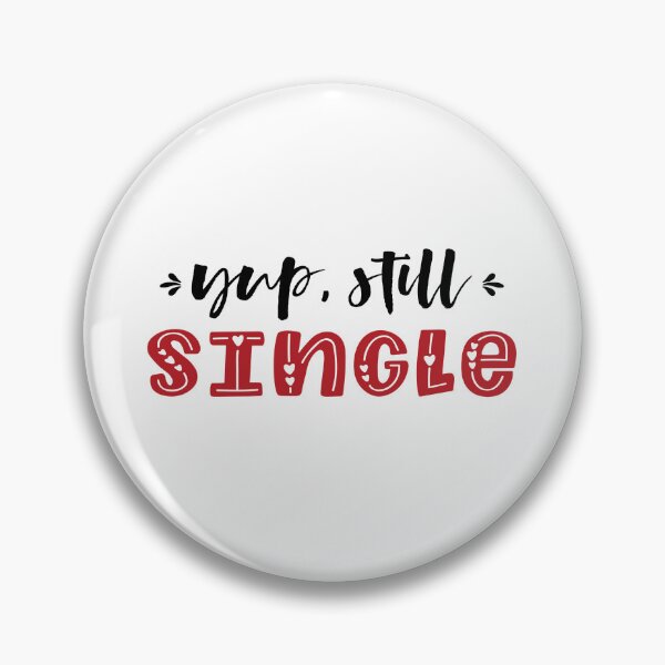 Item preview, Yep Still Single valentine day  designed and sold by BeFaCtO.