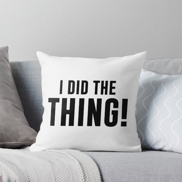 Item preview, I Did The Thing designed and sold by Venus Complete.