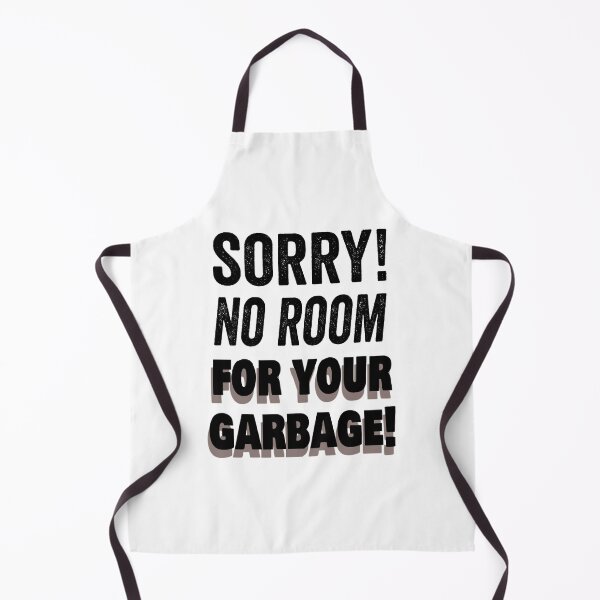Item preview, Sorry! No room for your garbage! Mental Cleansing. designed and sold by TJHstudio.