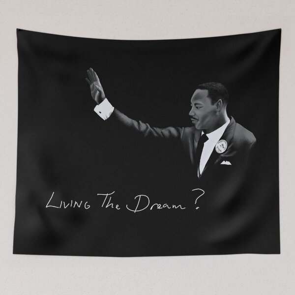 Item preview, MLK Living The Dream? designed and sold by eccentricmd.