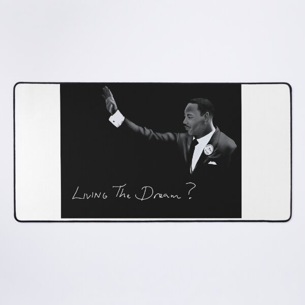 Item preview, MLK Living The Dream? designed and sold by eccentricmd.