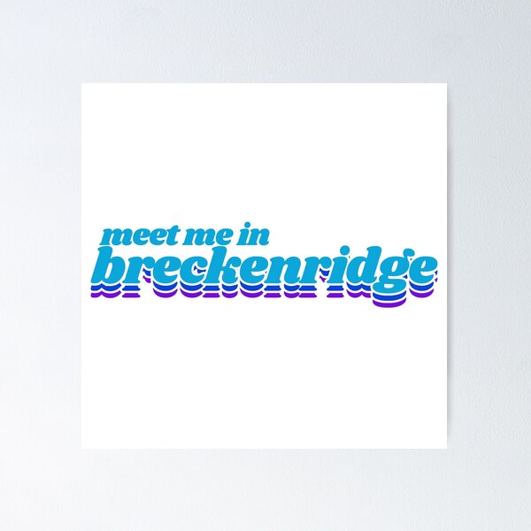 Item preview, Meet Me In Breckenridge designed and sold by elainerusso.
