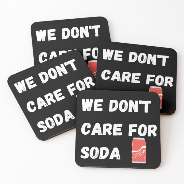 Item preview, We don't care for soda designed and sold by Tassie-Tiger.