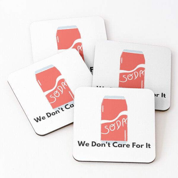 Item preview, Soda - We don't care for it designed and sold by Tassie-Tiger.