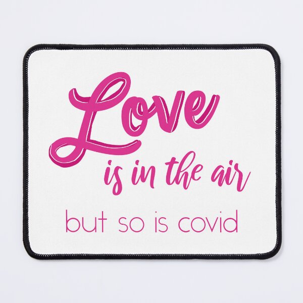 Item preview, Love is in the air but so is covid designed and sold by addyluvzpizza.