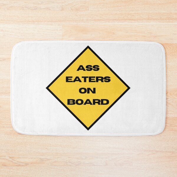 Item preview, Ass Eater On Board Hazard Car Sign designed and sold by EatersoftheAss.
