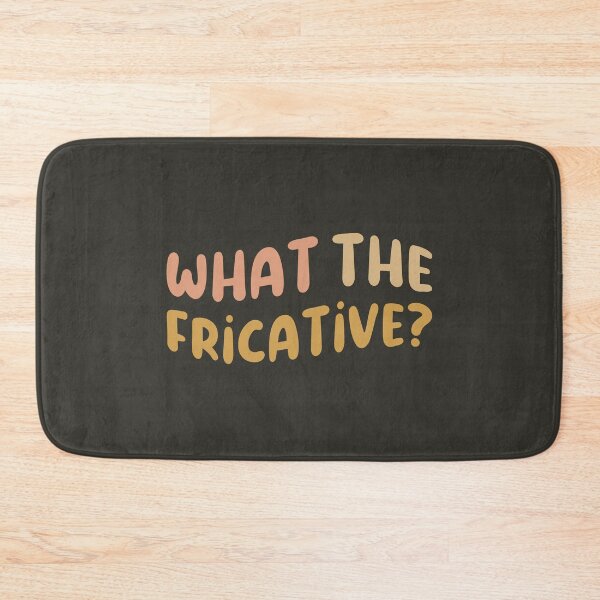 Item preview, What The Fricative?, Speech Therapist designed and sold by Artestygraphic.
