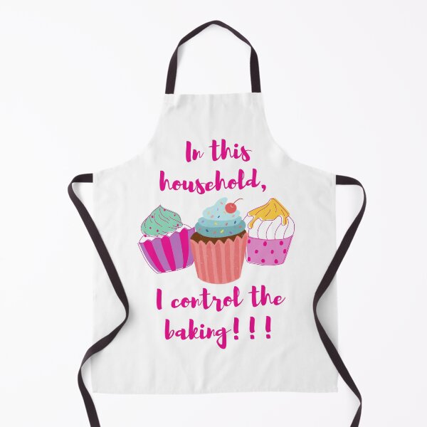 Item preview, In this household, I control the baking!!! cup cakes3 designed and sold by TIPJ.