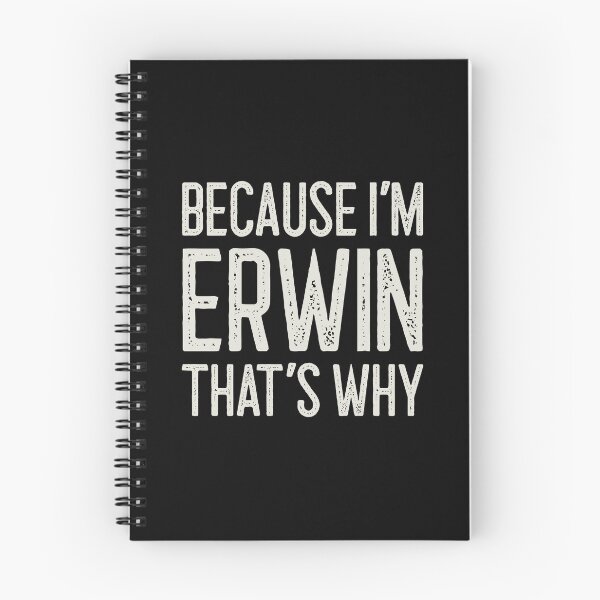 Item preview, Because I’m Erwin That’s Why Funny Personalized Name designed and sold by MariosNydras.