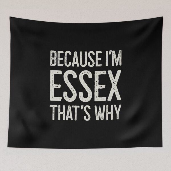 Item preview, Because I’m Essex That’s Why Funny Personalized Name designed and sold by MariosNydras.