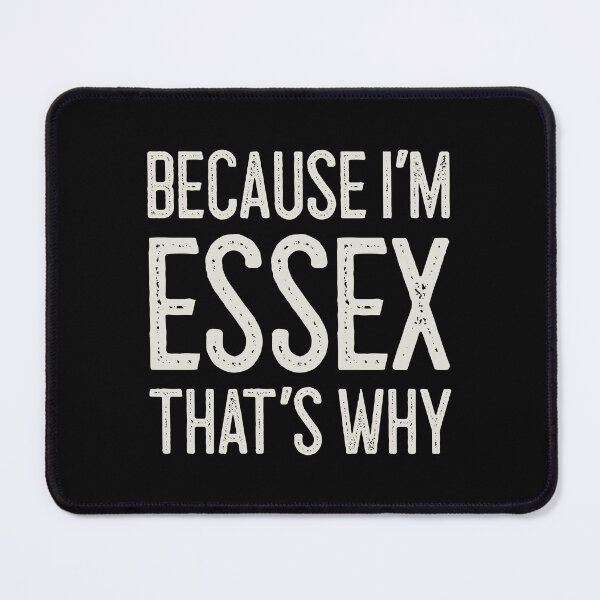 Item preview, Because I’m Essex That’s Why Funny Personalized Name designed and sold by MariosNydras.