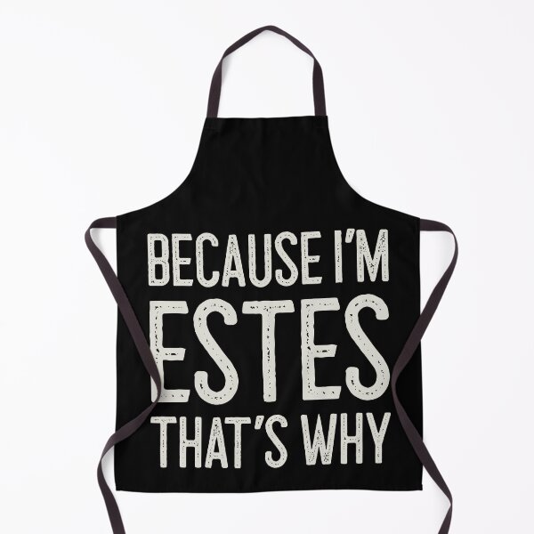 Item preview, Because I’m Estes That’s Why Funny Personalized Name designed and sold by MariosNydras.