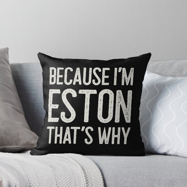 Item preview, Because I’m Eston That’s Why Funny Personalized Name designed and sold by MariosNydras.